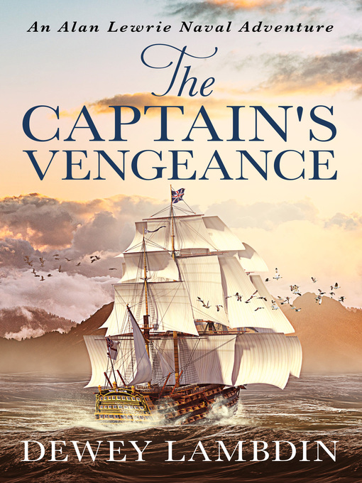 Title details for The Captain's Vengeance by Dewey Lambdin - Available